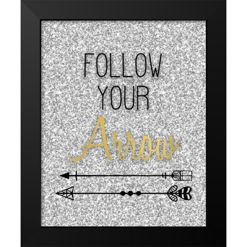 Follow Your Arrow Black Modern Wood Framed Art Print by Kimberly, Allen