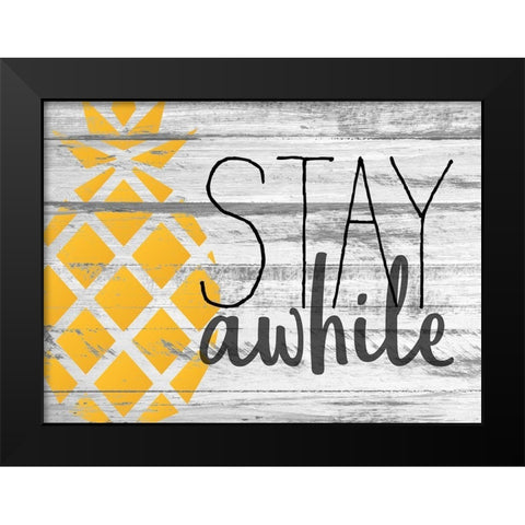 Stay Awhile Black Modern Wood Framed Art Print by Kimberly, Allen