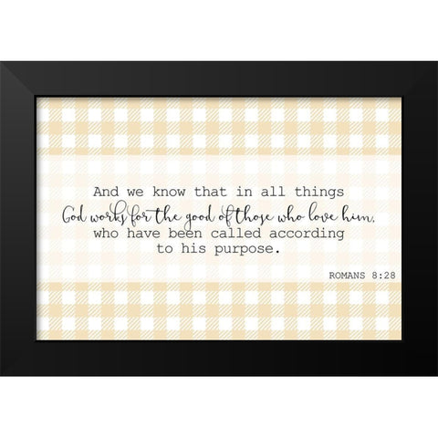 Romans 8 28 Black Modern Wood Framed Art Print by Kimberly, Allen