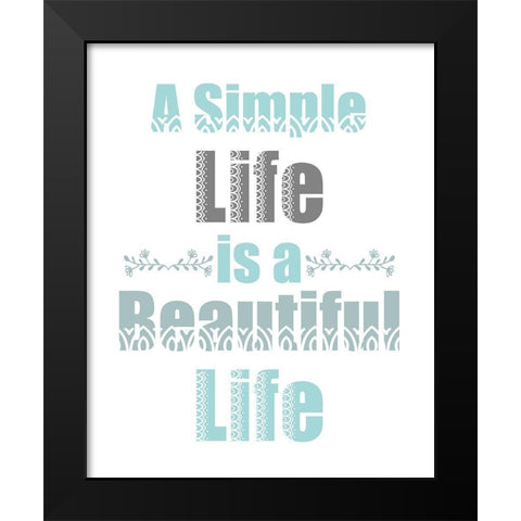 A Simple Life Black Modern Wood Framed Art Print by Kimberly, Allen