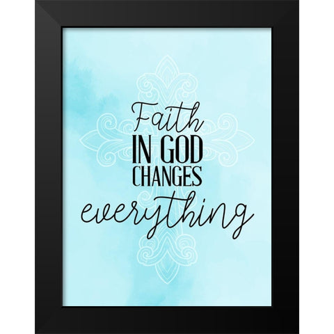 Faith in God Black Modern Wood Framed Art Print by Allen, Kimberly