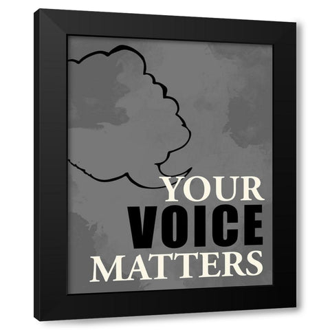 Voice Matters Black Modern Wood Framed Art Print with Double Matting by Allen, Kimberly