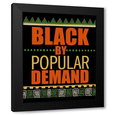 By Popular Demand Black Modern Wood Framed Art Print by Allen, Kimberly