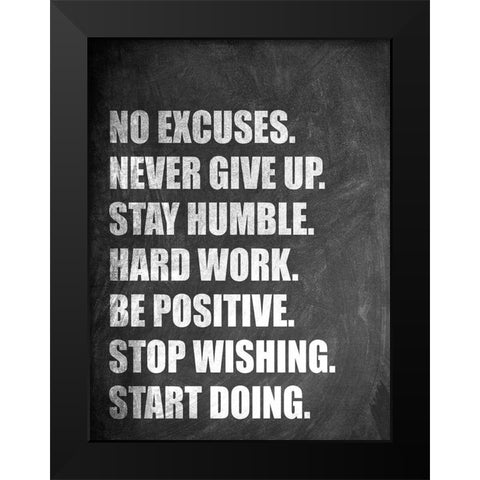 No Excuses Black Modern Wood Framed Art Print by Allen, Kimberly
