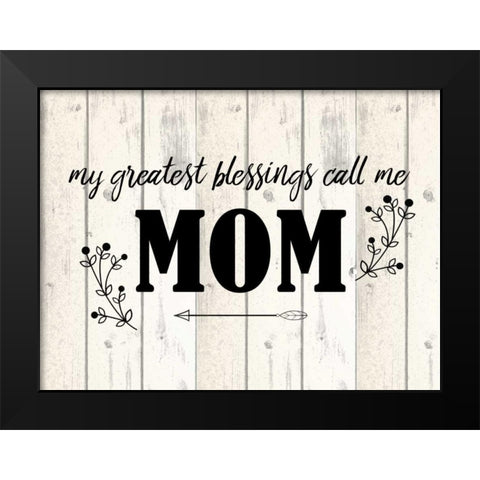 Call Me Mom Black Modern Wood Framed Art Print by Allen, Kimberly