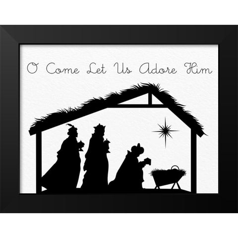O Come Let Us Adore Him Black Modern Wood Framed Art Print by Allen, Kimberly