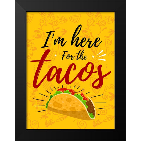 Im Here For The Tacos Black Modern Wood Framed Art Print by Allen, Kimberly
