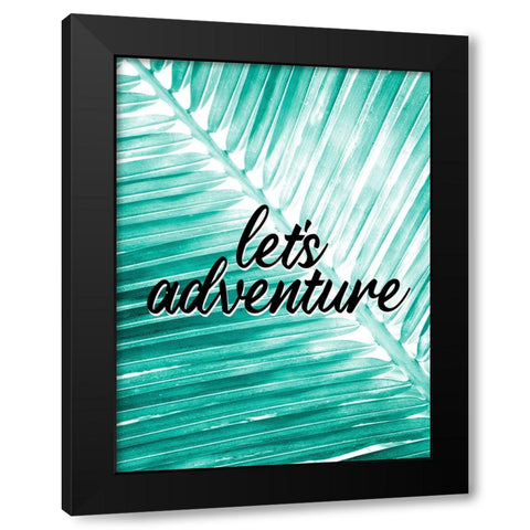Lets Adventure Palm Black Modern Wood Framed Art Print with Double Matting by Allen, Kimberly