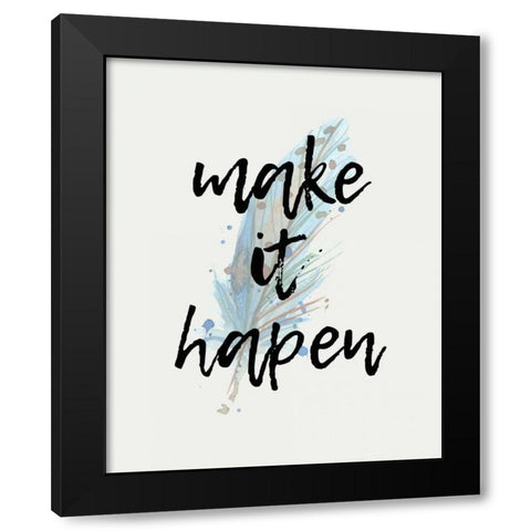 Make it Happen Black Modern Wood Framed Art Print with Double Matting by Allen, Kimberly