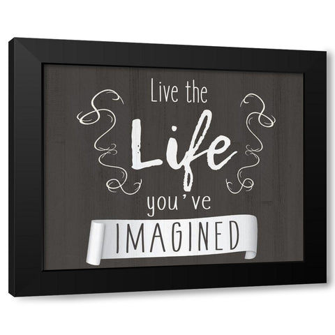 Live The Life Black Modern Wood Framed Art Print with Double Matting by Kimberly, Allen