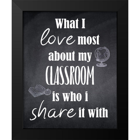My Classroom 1 Black Modern Wood Framed Art Print by Kimberly, Allen
