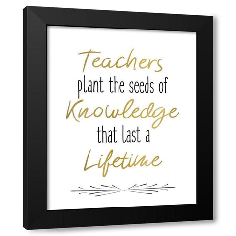 Teachers 4 Black Modern Wood Framed Art Print by Kimberly, Allen