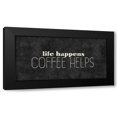 Coffee Life 2 Black Modern Wood Framed Art Print by Kimberly, Allen