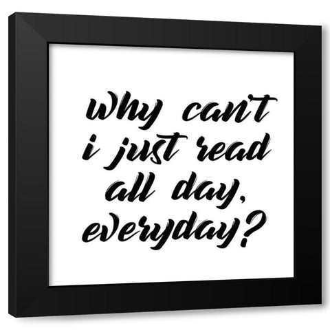 Why Cant I Black Modern Wood Framed Art Print with Double Matting by Kimberly, Allen