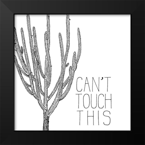 Cant Touch Black Modern Wood Framed Art Print by Kimberly, Allen