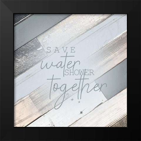 Save Water Black Modern Wood Framed Art Print by Kimberly, Allen