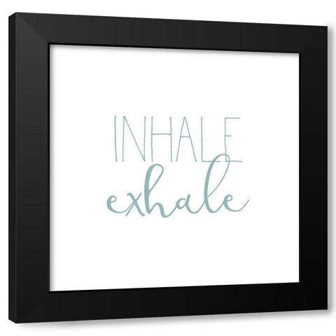Inhale Exhale 2 Black Modern Wood Framed Art Print by Kimberly, Allen