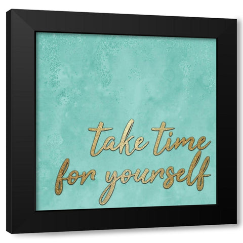 Take Time Black Modern Wood Framed Art Print with Double Matting by Kimberly, Allen