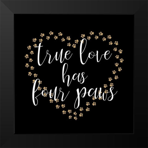 True Love Paws Black Modern Wood Framed Art Print by Allen, Kimberly