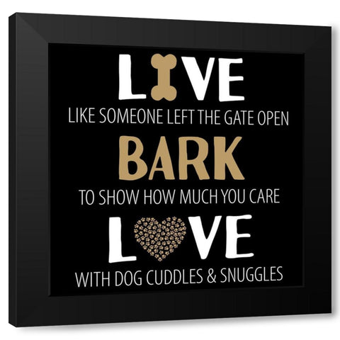 Live Bark Love Black Modern Wood Framed Art Print with Double Matting by Allen, Kimberly