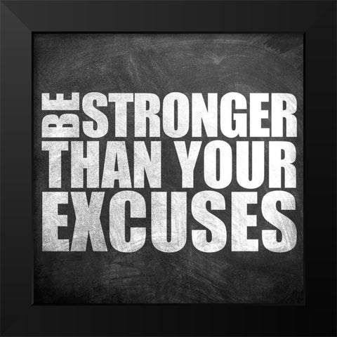 Be Stronger Black Modern Wood Framed Art Print by Allen, Kimberly