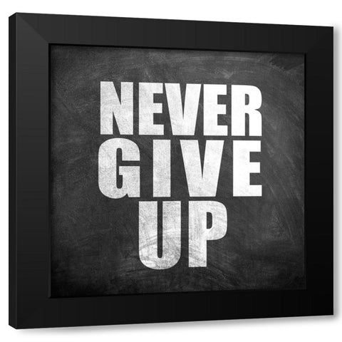 Never Give Up Black Modern Wood Framed Art Print with Double Matting by Allen, Kimberly