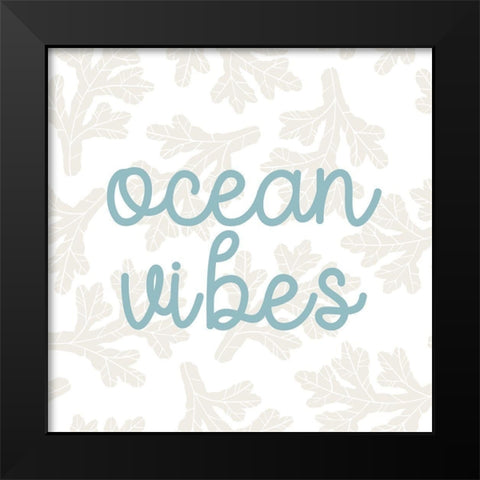 Ocean Vibes Black Modern Wood Framed Art Print by Allen, Kimberly