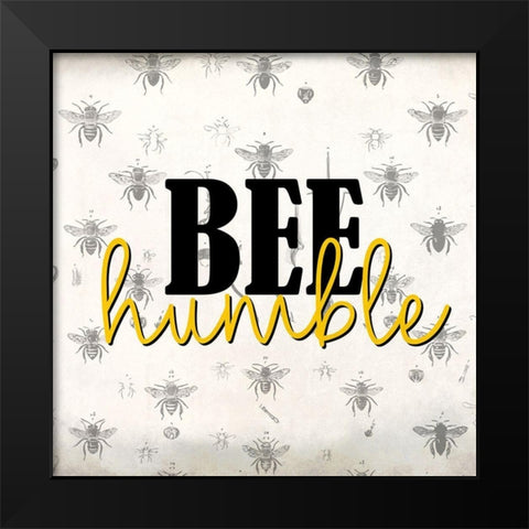Bee Humble Black Modern Wood Framed Art Print by Allen, Kimberly