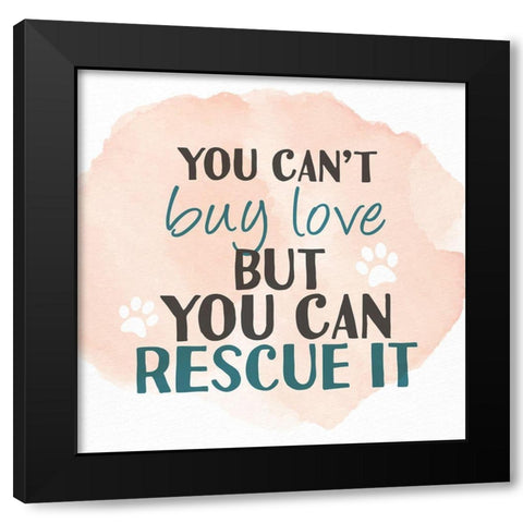 You Cant Buy Love Black Modern Wood Framed Art Print with Double Matting by Allen, Kimberly