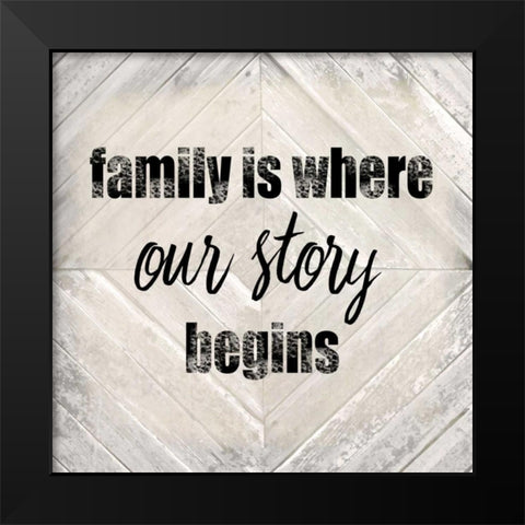 Family Is Where Our Story Black Modern Wood Framed Art Print by Allen, Kimberly