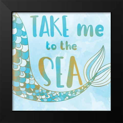 Take me to the Sea Black Modern Wood Framed Art Print by Kimberly, Allen