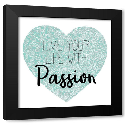 Live Your Life Black Modern Wood Framed Art Print with Double Matting by Kimberly, Allen
