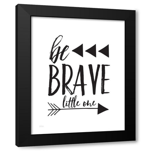 Be Brave Black Modern Wood Framed Art Print with Double Matting by Louise, Gigi