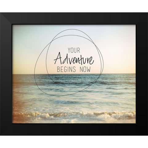 Adventure Begins Now Black Modern Wood Framed Art Print by Louise, Gigi
