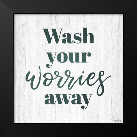 Wash Worries Black Modern Wood Framed Art Print by Louise, Gigi