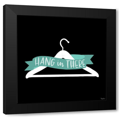 Hang In There Black Modern Wood Framed Art Print with Double Matting by Louise, Gigi