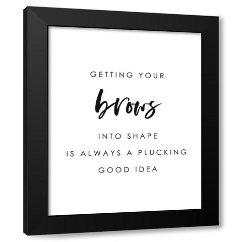 Brows Into Shape Black Modern Wood Framed Art Print by Straatsma, Leah