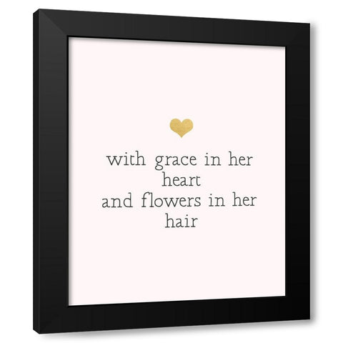 With Grace In Her Heart Black Modern Wood Framed Art Print by Straatsma, Leah