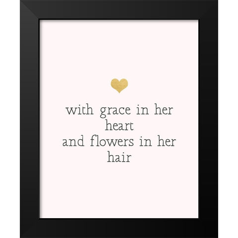 With Grace In Her Heart Black Modern Wood Framed Art Print by Straatsma, Leah