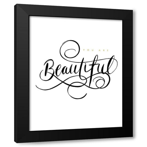 You Are Beautiful Black Modern Wood Framed Art Print with Double Matting by Straatsma, Leah