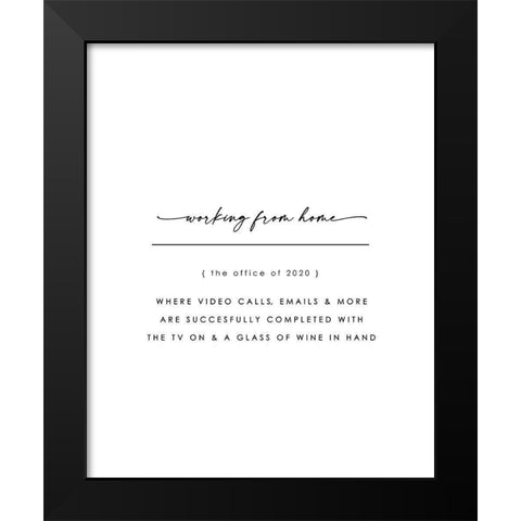 Working from Home Black Modern Wood Framed Art Print by Straatsma, Leah