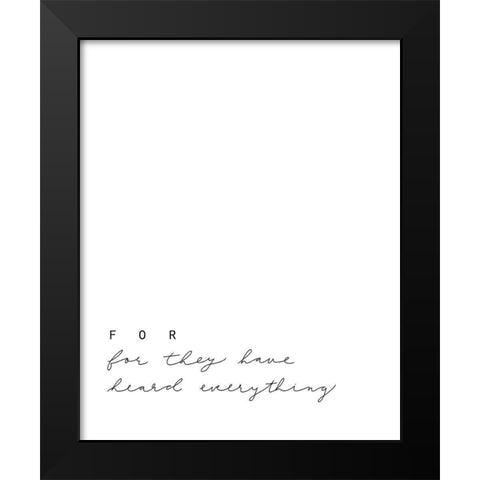 Heard Everything Black Modern Wood Framed Art Print by Straatsma, Leah