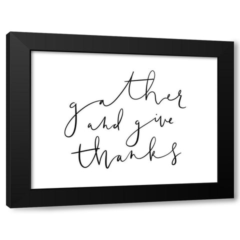 Gather And Give Thanks Black Modern Wood Framed Art Print with Double Matting by Straatsma, Leah