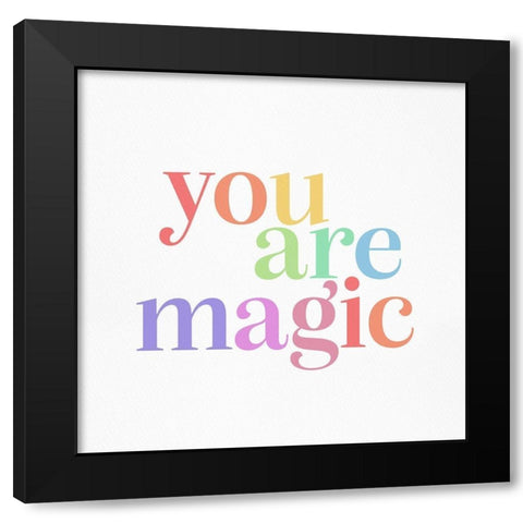 You Are Magic 1 Black Modern Wood Framed Art Print with Double Matting by Straatsma, Leah