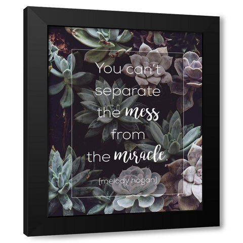 Mess and Miracle Black Modern Wood Framed Art Print with Double Matting by Hogan, Melody