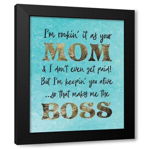 Mom Boss 1 Black Modern Wood Framed Art Print by Hogan, Melody