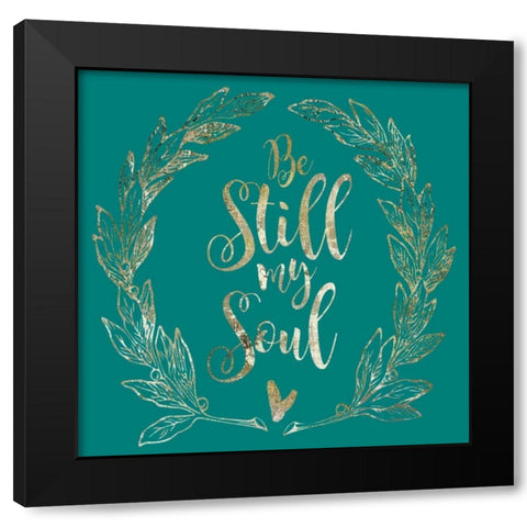 Soul Be Still 1 Black Modern Wood Framed Art Print with Double Matting by Hogan, Melody
