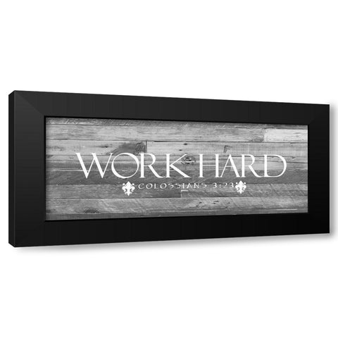 Work Hard BW Black Modern Wood Framed Art Print with Double Matting by Prime, Marcus