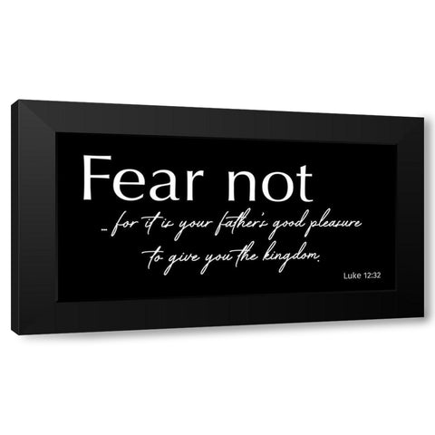 Fear Not Black Modern Wood Framed Art Print with Double Matting by Prime, Marcus