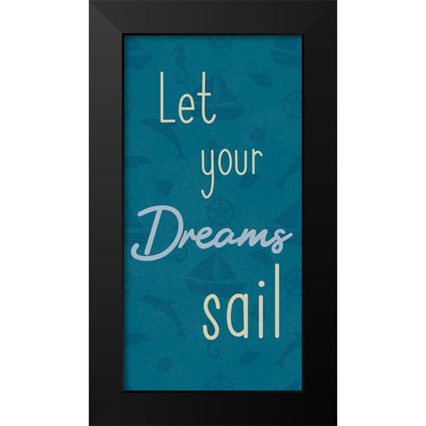 Dreams Sail 1 Black Modern Wood Framed Art Print by Prime, Marcus